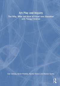 Art Play and Inquiry : The Why, What and How of Visual Arts Education with Young Children