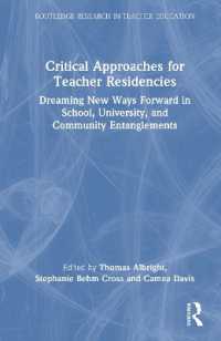 Critical Approaches for Teacher Residencies : Dreaming New Ways Forward in School, University, and Community Entanglements (Routledge Research in Teacher Education)
