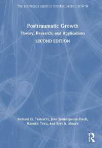 Posttraumatic Growth : Theory, Research, and Applications (The Routledge Series in Posttraumatic Growth) （2ND）