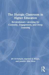 The Dialogic Classroom in Higher Education : Revolutionary Listening for Curiosity, Engagement, and Deep Learning