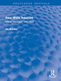 Four Walls Adorned : Interior Decoration 1485-1820 (Routledge Revivals)