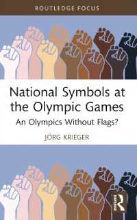 National Symbols at the Olympic Games : An Olympics without Flags? (Routledge Focus on Sport, Culture and Society)
