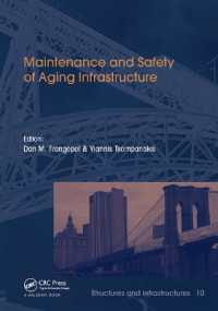 Maintenance and Safety of Aging Infrastructure : Structures and Infrastructures Book Series, Vol. 10 (Structures and Infrastructures)