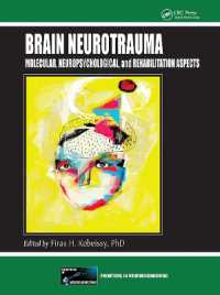 Brain Neurotrauma : Molecular, Neuropsychological, and Rehabilitation Aspects (Frontiers in Neuroengineering Series)