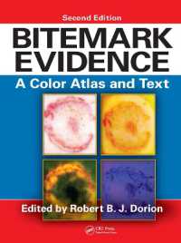 Bitemark Evidence : A Color Atlas and Text, 2nd Edition (International Forensic Science and Investigation) （2ND）