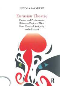 Eurasian Theatre : Drama and Performance between East and West from Classical Antiquity to the Present (Routledge Icarus)