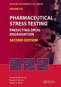 Pharmaceutical Stress Testing : Predicting Drug Degradation, Second Edition (Drugs and the Pharmaceutical Sciences) （2ND）