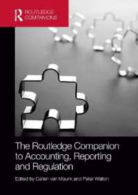 ラウトレッジ版　会計、財務報告と規制必携<br>The Routledge Companion to Accounting, Reporting and Regulation (Routledge Companions in Business, Management and Marketing)