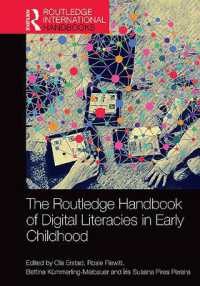 ラウトレッジ版　幼児期のデジタル・リテラシー・ハンドブック<br>The Routledge Handbook of Digital Literacies in Early Childhood (Routledge International Handbooks of Education)