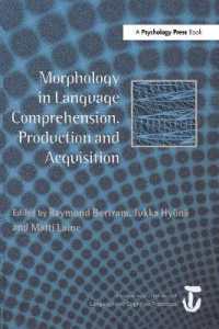Morphology in Language Comprehension, Production and Acquisition : A Special Issue of Language and Cognitive Processes (Special Issues of Language and Cognitive Processes)