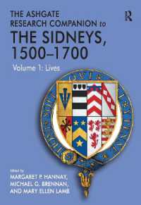 The Ashgate Research Companion to the Sidneys, 1500-1700 : Volume 1: Lives