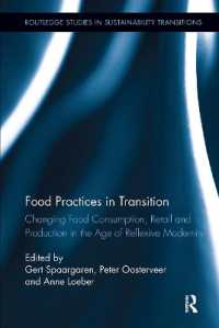 Food Practices in Transition : Changing Food Consumption, Retail and Production in the Age of Reflexive Modernity (Routledge Studies in Sustainability Transitions)
