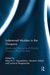 Indentured Muslims in the Diaspora : Identity and Belonging of Minority Groups in Plural Societies