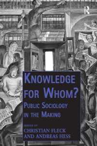 Knowledge for Whom? : Public Sociology in the Making (Public Intellectuals and the Sociology of Knowledge)