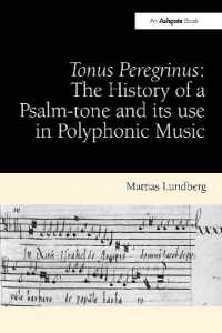 Tonus Peregrinus: The History of a Psalm-tone and its use in Polyphonic Music