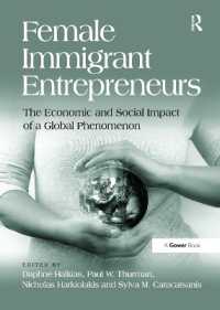 Female Immigrant Entrepreneurs : The Economic and Social Impact of a Global Phenomenon