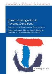 Speech Recognition in Adverse Conditions : Explorations in Behaviour and Neuroscience (Special Issues of Language and Cognitive Processes)