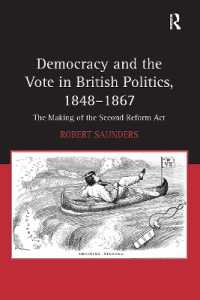 Democracy and the Vote in British Politics, 1848-1867 : The Making of the Second Reform Act