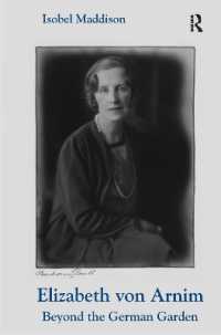 Elizabeth von Arnim : Beyond the German Garden