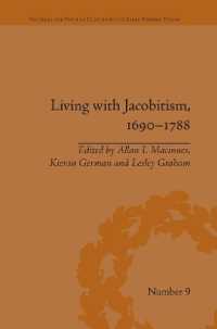 Living with Jacobitism, 1690�1788 : The Three Kingdoms and Beyond (Political and Popular Culture in the Early Modern Period)