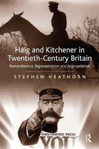 Haig and Kitchener in Twentieth-Century Britain : Remembrance, Representation and Appropriation