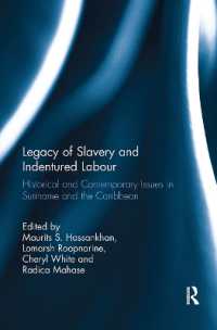 Legacy of Slavery and Indentured Labour : Historical and Contemporary Issues in Suriname and the Caribbean
