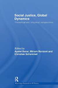 Social Justice, Global Dynamics : Theoretical and Empirical Perspectives (Routledge Research in International Relations Theory)