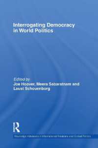 Interrogating Democracy in World Politics (Routledge Advances in International Relations and Global Politics)