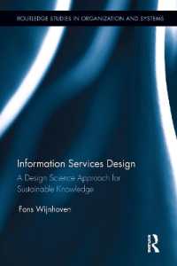 Information Services Design : A Design Science Approach for Sustainable Knowledge (Routledge Studies in Organization and Systems)