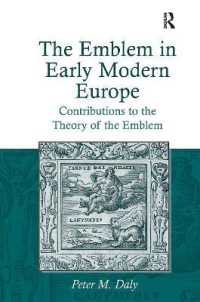 The Emblem in Early Modern Europe : Contributions to the Theory of the Emblem