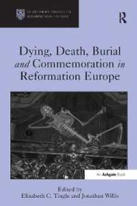 Dying, Death, Burial and Commemoration in Reformation Europe (St Andrews Studies in Reformation History)