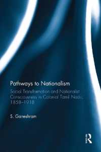 Pathways to Nationalism : Social Transformation and Nationalist Consciousness in Colonial Tamil Nadu, 1858-1918