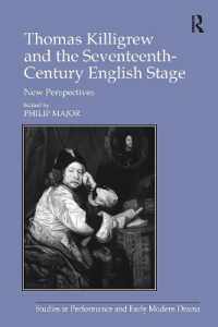Thomas Killigrew and the Seventeenth-Century English Stage : New Perspectives (Studies in Performance and Early Modern Drama)
