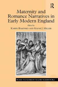 Maternity and Romance Narratives in Early Modern England (Women and Gender in the Early Modern World)