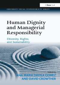 Human Dignity and Managerial Responsibility : Diversity, Rights, and Sustainability (Corporate Social Responsibility)