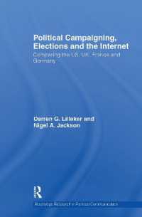 Political Campaigning, Elections and the Internet : Comparing the US, UK, France and Germany (Routledge Research in Political Communication)
