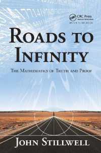 Roads to Infinity : The Mathematics of Truth and Proof (Ak Peters/crc Recreational Mathematics Series)