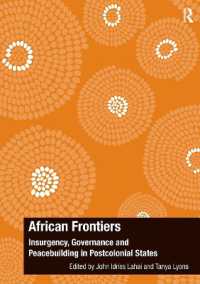 African Frontiers : Insurgency, Governance and Peacebuilding in Postcolonial States (The Ashgate Plus Series in International Relations and Politics)