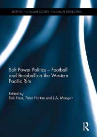 Soft Power Politics - Football and Baseball on the Western Pacific Rim (Sport in the Global Society - Historical Perspectives)