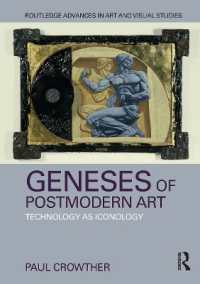 Geneses of Postmodern Art : Technology as Iconology (Routledge Advances in Art and Visual Studies)