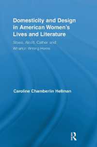 Domesticity and Design in American Women's Lives and Literature : Stowe, Alcott, Cather, and Wharton Writing Home (Routledge Studies in Nineteenth Century Literature)