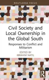 Civil Society and Local Ownership in the Global South : Responses to Conflict and Militarism (Routledge Explorations in Development Studies)