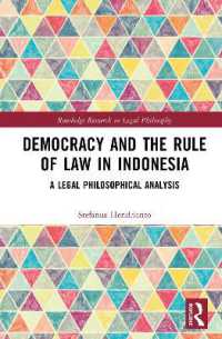 Democracy and the Rule of Law in Indonesia : A Legal Philosophical Analysis (Routledge Research in Legal Philosophy)