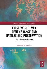 First World War Remembrance and Battlefield Preservation : The Soča/Isonzo Front (Material Culture and Modern Conflict)