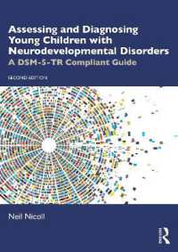 Assessing and Diagnosing Young Children with Neurodevelopmental Disorders : A DSM-5-TR Compliant Guide （2ND）