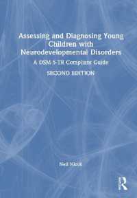Assessing and Diagnosing Young Children with Neurodevelopmental Disorders : A DSM-5-TR Compliant Guide （2ND）