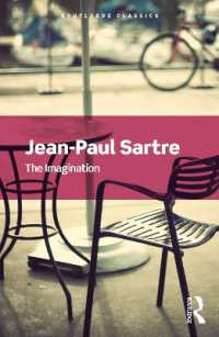 サルトル『イマジネール：想像力の現象学的心理学』（英訳）（ラウトレッジ・クラシックス）<br>The Imagination (Routledge Classics)