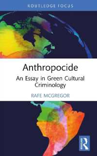 Anthropocide : An Essay in Green Cultural Criminology (Routledge Studies in Crime, Culture and Media)