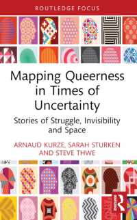 Mapping Queerness in Times of Uncertainty : Stories of Struggle, Invisibility and Space (Routledge Research in Gender and Society)