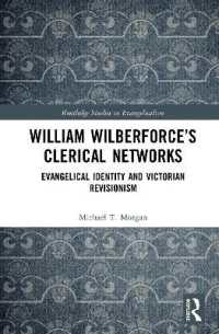 William Wilberforce's Clerical Networks : Evangelical Identity and Victorian Revisionism (Routledge Studies in Evangelicalism)